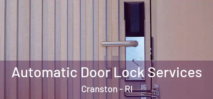  Automatic Door Lock Services Cranston - RI