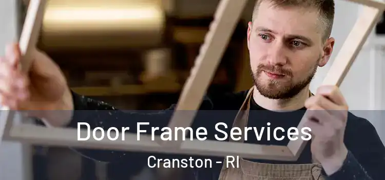 Door Frame Services Cranston - RI