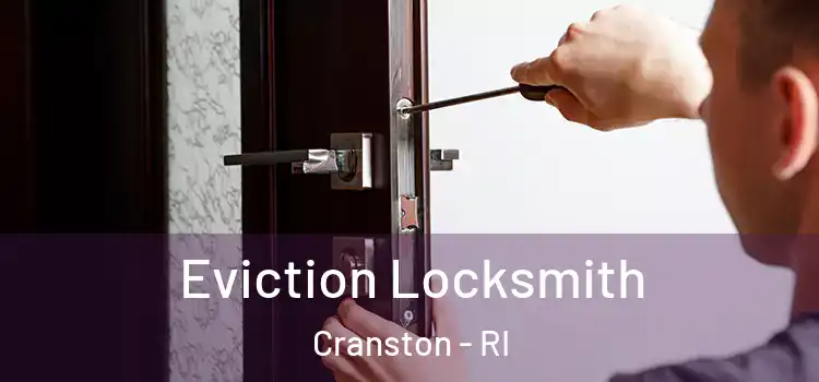  Eviction Locksmith Cranston - RI