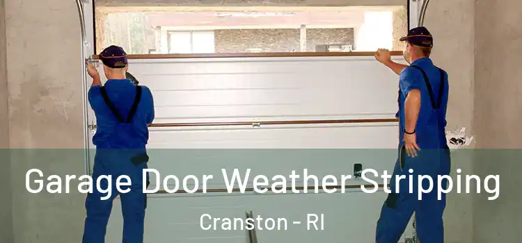  Garage Door Weather Stripping Cranston - RI