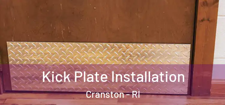 Kick Plate Installation Cranston - RI