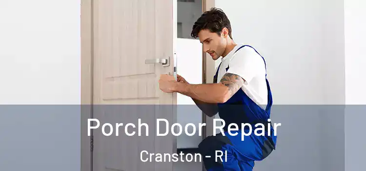  Porch Door Repair Cranston - RI