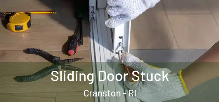  Sliding Door Stuck Cranston - RI