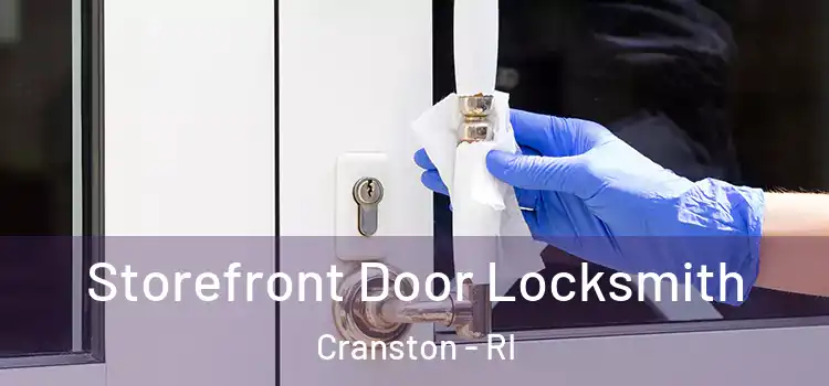 Storefront Door Locksmith Cranston - RI