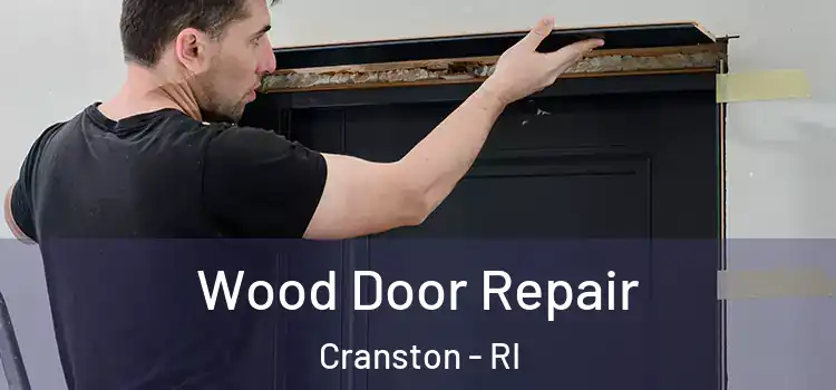  Wood Door Repair Cranston - RI